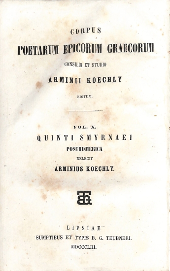 Corpus poetarum epicorum Graecorum: Vol. X - Quinti Smyrnaei Posthomericorum libri XIV