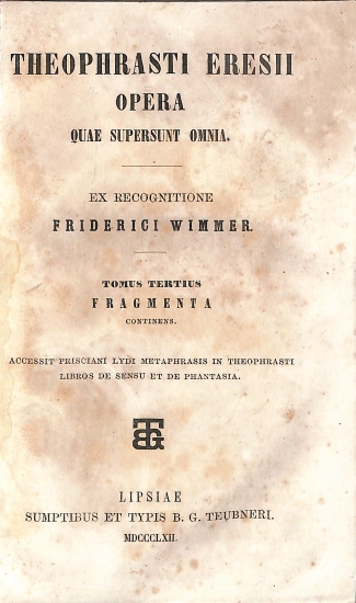 Theophrasti Eresii Opera quae supersunt omnia: Tomus Tertius - Fragmenta continens