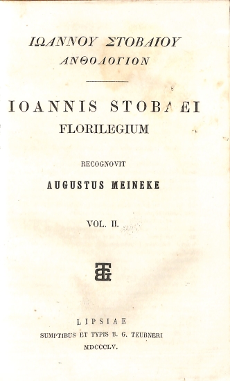 Ιωάννου Στοβαίου Ανθολόγιον - Ioannis Stobaei Florilegium: Vol. II