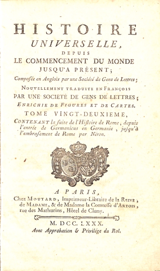 Histoire Universelle depuis le commencement du monde jusqu'à présent: Tome Vingt-Deuxieme (22) - Histoire Ancienne 22