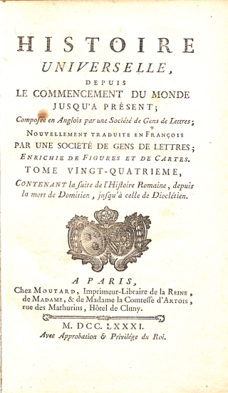 Histoire Universelle depuis le commencement du monde jusqu'à présent: Tome Vingt-Quatrieme (24) - Histoire Ancienne 24