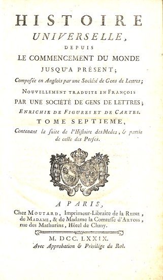Histoire Universelle depuis le commencement du monde jusqu'à présent: Tome Septieme (7) - Histoire Ancienne 7