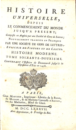 Histoire Universelle depuis le commencement du monde jusqu'à présent: Tome Soixante-Deuxieme (62) Histoire Moderne - Histoire Universelle 102