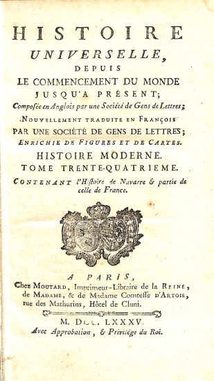 Histoire Universelle depuis le commencement du monde jusqu'à présent: Tome Trente-Quatrieme (34) Histoire Moderne - Histoire Universelle 74
