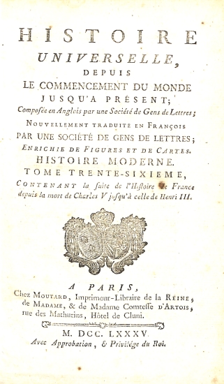 Histoire Universelle depuis le commencement du monde jusqu'à présent: Tome Trente-Sixieme (36) Histoire Moderne - Histoire Universelle 76