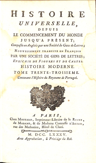 Histoire Universelle depuis le commencement du monde jusqu'à présent: Tome Trente-Troisieme (33) Histoire Moderne - Histoire Universelle 73
