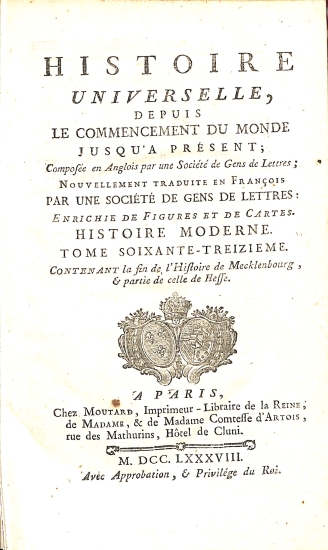 Histoire Universelle depuis le commencement du monde jusqu'à présent: Tome Soixante-Treizieme (73) Histoire Moderne - Histoire Universelle 113