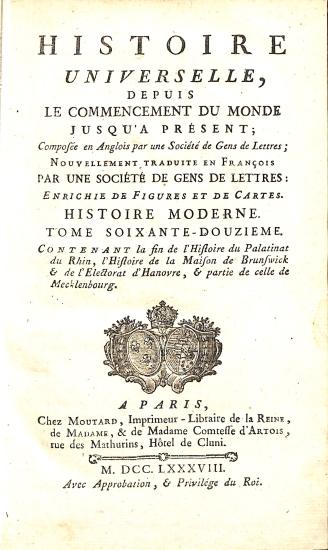 Histoire Universelle depuis le commencement du monde jusqu'à présent: Tome Soixante-Douzieme (72) Histoire Moderne - Histoire Universelle 112