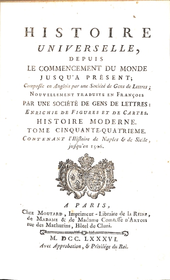 Histoire Universelle depuis le commencement du monde jusqu'à présent: Tome Cinquante-Quatrieme (54) Histoire Moderne - Histoire Universelle 94