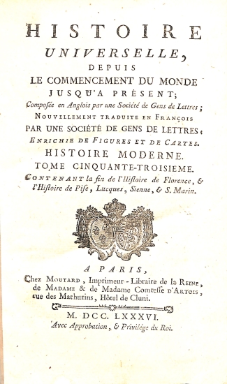 Histoire Universelle depuis le commencement du monde jusqu'à présent: Tome Cinquante-Troisieme (53) Histoire Moderne - Histoire Universelle 93