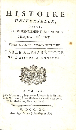 Histoire Universelle depuis le commencement du monde jusqu'à présent: Tome Quatre-Vingt-Deuxieme (122) - Table Alphabetique de l' Histoire Moderne 2
