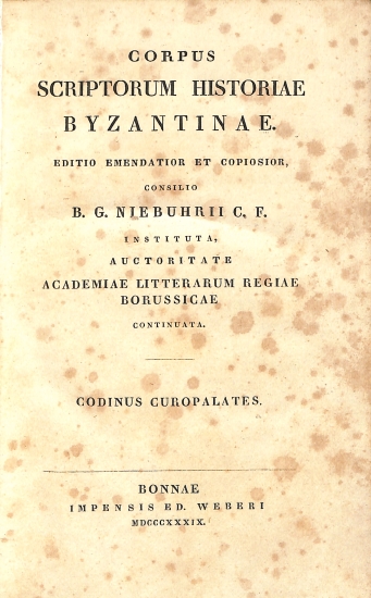 Corpus Scriptorum Historiae Byzantinae: Codinus Curopalates