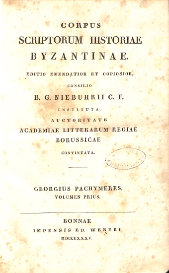Corpus Scriptorum Historiae Byzantinae: Georgius Pachymeres - Volumen Prius