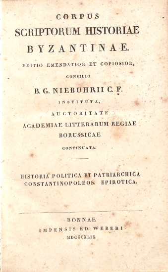 Corpus Scriptorum Historiae Byzantinae: Historia Politica et Partriarchia Constantinopoleos - Epirotica