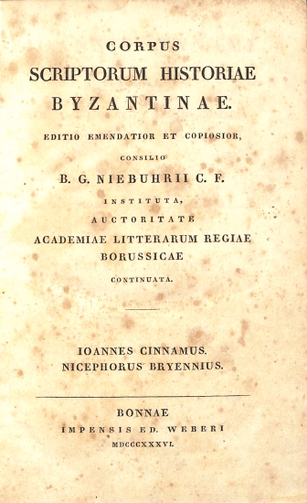 Corpus Scriptorum Historiae Byzantinae: Ioannes Cinnamus, Nicephorus Bryennius - Ioannis Cinnami Epitome