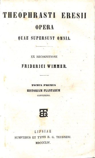 Theophrasti Eresii Opera quae supersunt omnia: Tomus Primus - Historiam plantarum continens