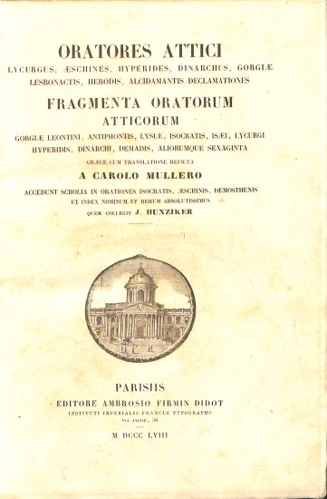 Oratores Attici: Lycurgus, Aeschines, Hyperides, Dinarchus, Gorglae, Lesbonactis, Herodis, Alcidamantis Declamationes