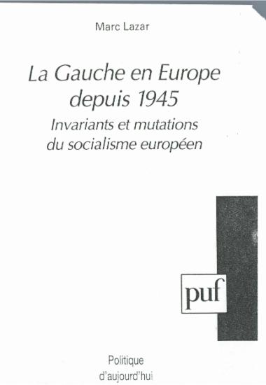 La Gauche en Europe depuis 1945 : Invariants et mutations du socialisme européen