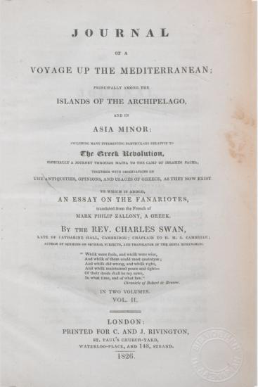 Journal of a voyage up the Mediterranean : principally among the islands of the Archipelago, and in Asia Minor, including many interesting particulars relative to the Greek revolution ... ; to which is added An essay of the Fanariotes / translated from the French of Mark Philip Zalloney, a Greek ;