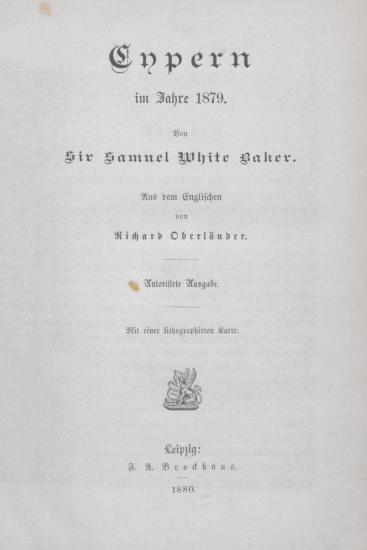Cypern [Zypern] im Jahre 1879. Aus dem Englischen von Richard Oberländer, Autorisirte Ausgabe. Mit einer [farb]lithographirten Karte.