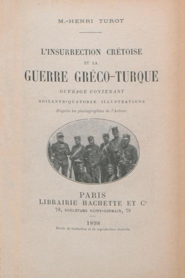 L'insurrection crétoise et la guerre gréco - turque : ouvrage contenant soixante - quatorze illustrations d'après les photographies de l'auteur.