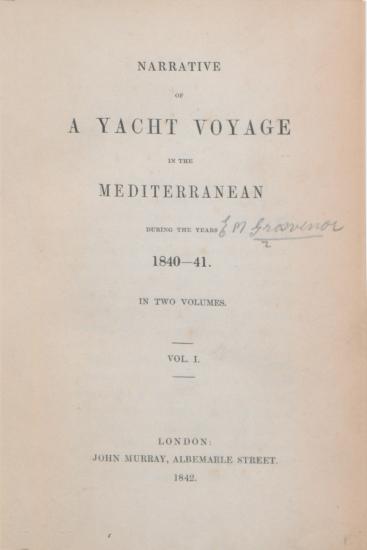 Narrative of a yacht voyage in the Mediterranean during the years 1840-41.