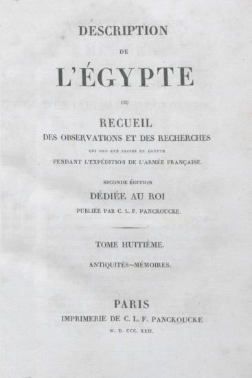 Description de l'Égypte, ou, Recueil des observations et des recherches qui ont été faites en Égypte pendant l'expédition de l'armée française.
