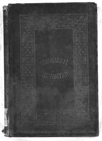 Jerusalem revisited, with illustrations