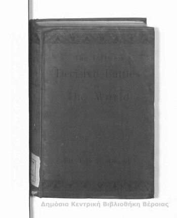 The fifteen decisive battles of the world, from Marathon to Waterloo