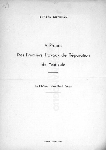 A propos des premier travaux de réparation de Yedikule, (le château des Sept Tours)