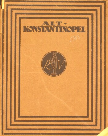 Alt-Konstantinopel, Hundertzehn photographische Aufnahmen der Stadt und ihrer Bau- und Kunst-Denkmäler