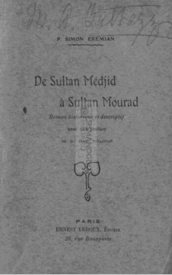 De Sultan Médjid à Sultan Mourad, roman historique et descriptif