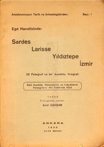 Ege havalisinde, Sardes, Larisse, Yıldıztepe, İzmir, eski Anadolu sekenesinin ve Lidyalılarla Pelasgʾların ırkı etrafında etüd