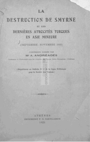 La destruction de Smyrne et les dernières atrocités Turques en Asie Mineure (Septembre - Novembre 1922)