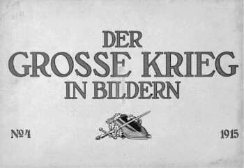 Der Grosse Krieg in bildern, No. 4. 1915