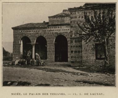 Βυζαντινό κτίσμα στη Νίκαια της Βιθυνίας (σημερινό Ίζνικ), πιθανότατα λουτρά, που επονομαζόταν “Ανάκτορο των Τσιγγάνων” γιατί κατοικείτο από τσιγγάνους.