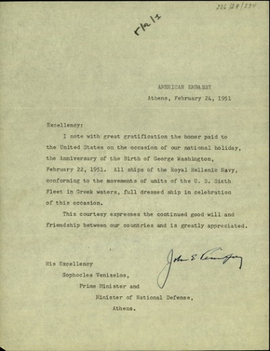 Επιστολή του Αμερικανού πρεσβευτή στην Ελλάδα, J.E. Peurifoy, προς τον Σ. Βενιζέλο με την οποία εκφράζει την ικανοποίησή του για την τιμή που αποδόθηκε από το Ελληνικό Πολεμικό Ναυτικό στην αμερικανική εθνική εορτή της επετείου των γεννεθλίων του G. Washington στις 22 Φεβρουαρίου 1951.