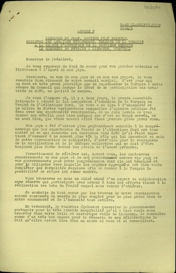 Ομιλία του καθηγητή Φουάτ Κιόπρολου, υπουργού των εξωτερικών, εκπρόσωπου της Τουρκίας στην εναρκτήρια συνεδρίαση της 9ης συνόδου του ΝΑΤΟ την Τετάρτη 20 Φεβρουαρίου στη Λισαβόνα (Πορτογαλία) σχετικά με την ένταξη της Τουρκίας στο ΝΑΤΟ.
