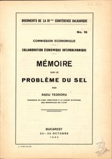 Document no. 16 of the Economic Committee of the 3rd Balkan Conference organized between October 22 and 29, 1932 in Bucharest, concerning a memorandum by Radu Teodoru, chief engineer and director of the independent fund of state monopolies, on the issue of salt mining.