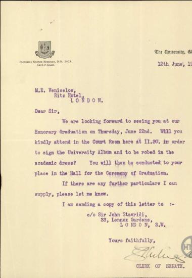 Επιστολή από τον Γραμματέα της Συγκλήτου Prof. George Milligan του Πανεπιστημίου της Γλασκόβης προς τον Ε.Βενιζέλο με την οποία τον προσκαλεί να παραβρεθεί σε τιμητική εκδήλωση του Πανεπιστημίου.