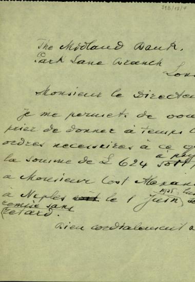 Επιστολή του Ελευθερίου Βενιζέλου προς το διευθυντή της Midland Bank σχετικά με καταβολή του ποσού των 624 λιρών στον [Κωστ.] Αλεξανδρή στη Νάπολη.