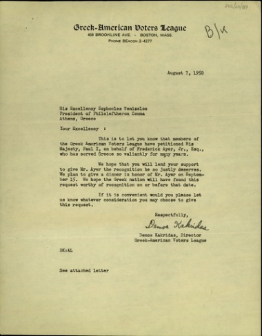 Επιστολή του διευθυντή της Ένωσης Ελληνοαμερικανών Ψηφοφόρων, Demos Kakridas, προς τον Σ. Βενιζέλο με την οποία του ζητείται η στήριξη του στην πρωτοβουλία του για την αναγνώριση της εθελοντικής προσφορά των υπηρεσιών του Frederick Ayer προς την Ελλάδα.