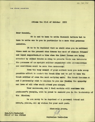 Επιστολή του Σ. Βενιζέλου προς τον στρατηγό και αρχηγός της JUSMAG, H.T. Frederick, με την οποία τον ευχαριστεί για την προσφορά του στην Ελλάδα και του εκφράζει τη λύπη του για την αποχώρησή του σε μια τόσο κρίσιμη στιγμή για τη χώρα.